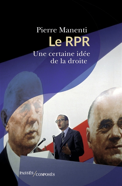 Le RPR : une certaine idée de la droite