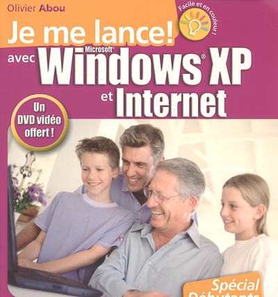 Je me lance avec Windows XP et Internet