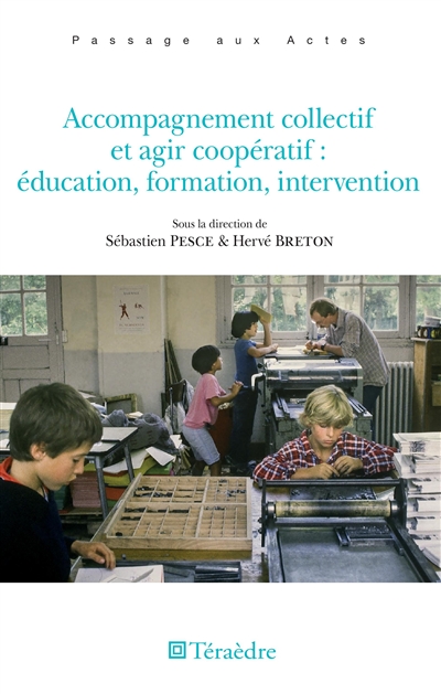 Accompagnement collectif et agir coopératif : éducation, formation, intervention