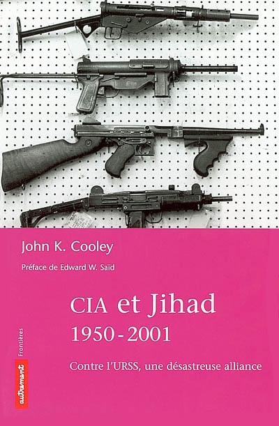 CIA et Jihad, 1950-2002 : une extraordinaire alliance