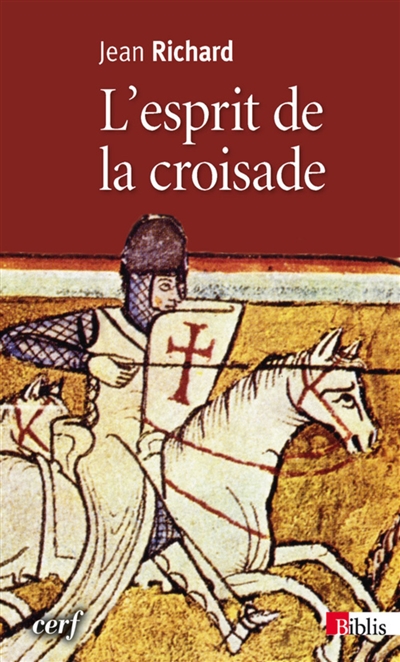 L'esprit de la croisade : textes médiévaux