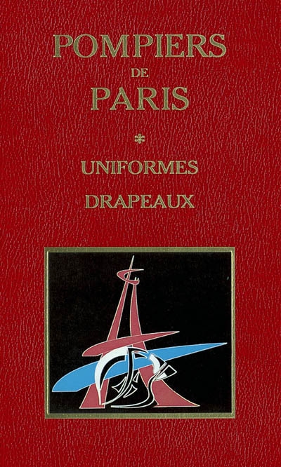 Pompiers de Paris : uniformes et drapeaux
