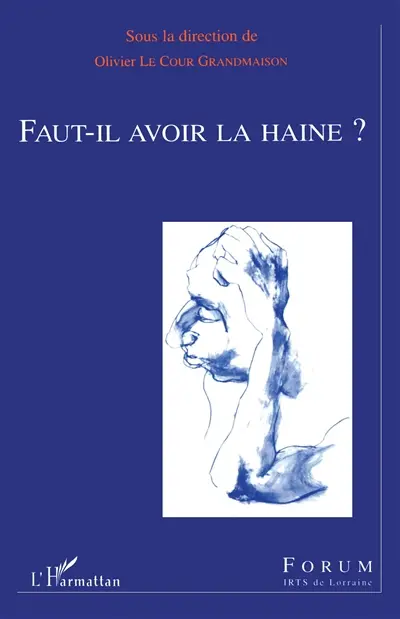 Faut-il avoir la haine ?