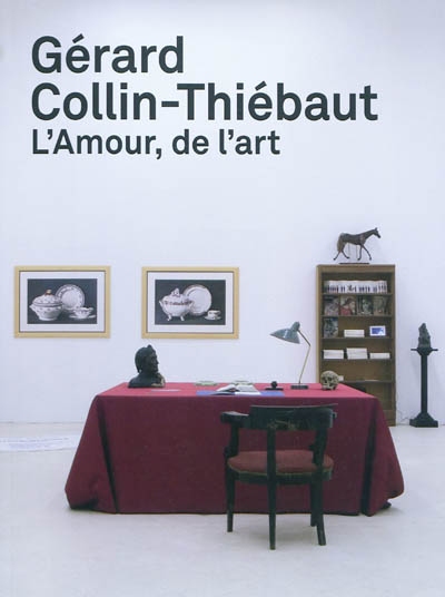 Gérard Collin-Thiébaut : l'amour, de l'art