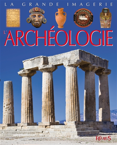 la grande imagerie L'archéologie