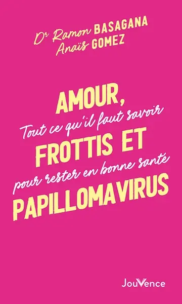 Amour, frottis et papillomavirus : tout ce qu'il faut savoir pour rester en bonne santé