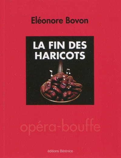 La fin des haricots : opéra-bouffe