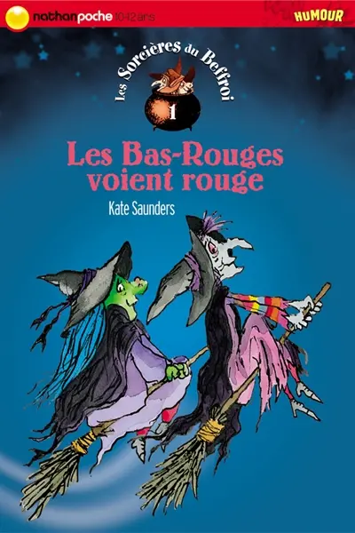 Les sorcières du beffroi. Vol. 1. Les Bas-Rouges voient rouge