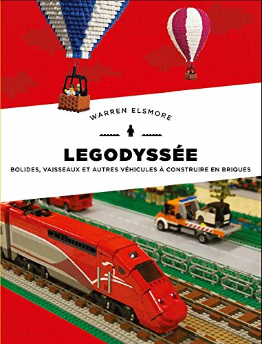 Legodyssée : bolides, vaisseaux et autres véhicules à construire en briques
