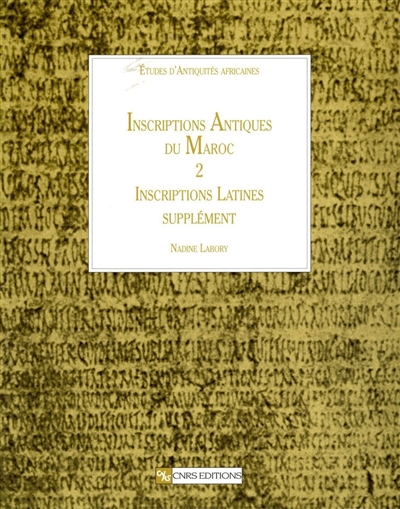 Inscriptions antiques du Maroc 2 : inscriptions latines (supplément)