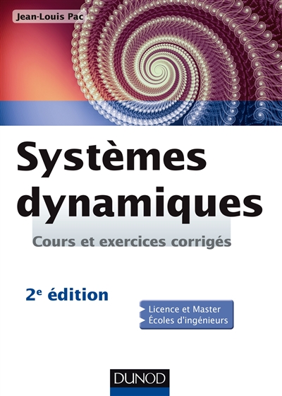 Systèmes dynamiques : cours et exercices corrigés : licence et master, écoles d'ingénieurs