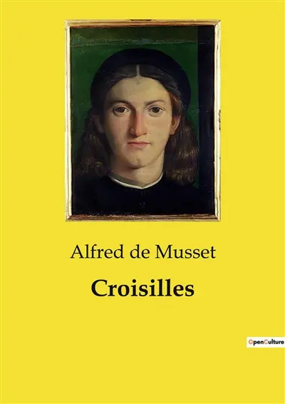 Croisilles : Un conte d'amour et de fortune au temps de Louis XV