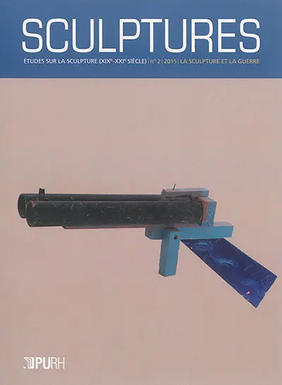 Sculptures, n° 2. La sculpture et la guerre