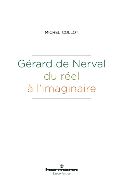Gérard de Nerval, du réel à l'imaginaire
