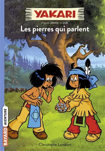 Yakari. Vol. 10. Les pierres qui parlent