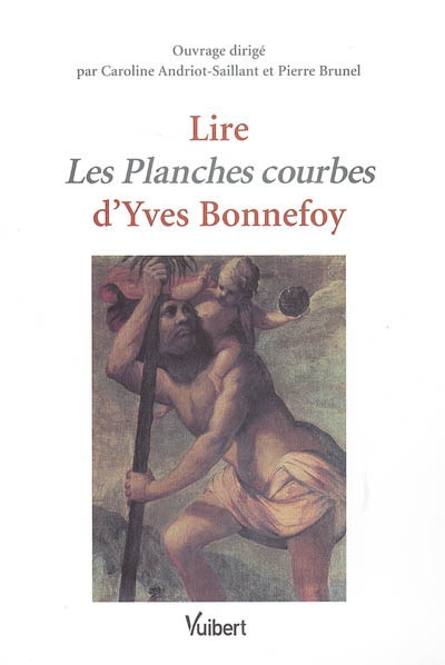 Lire Les planches courbes d'Yves Bonnefoy