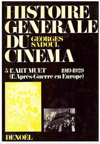 Histoire générale du cinéma. Vol. 5. L'art muet : l'après-guerre en Europe 1919-1929