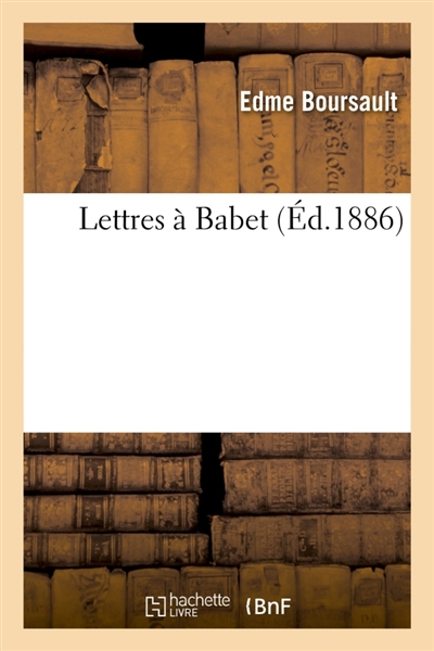 Lettres à Babet