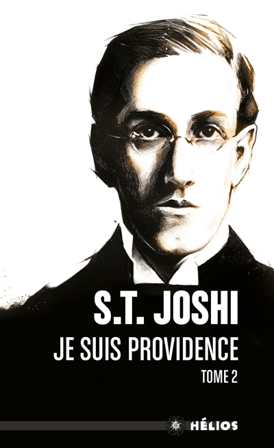 Je suis Providence. Vol. 2 - S.T. Joshi