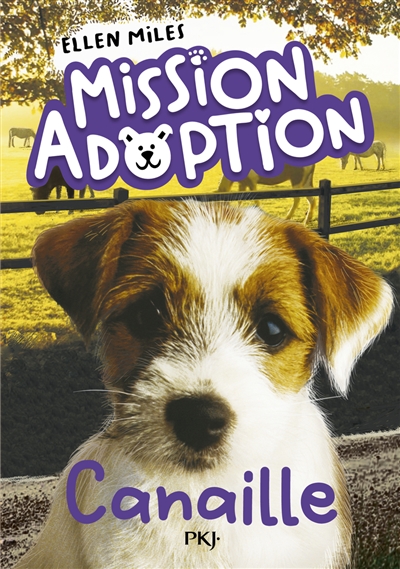 Mission adoption. Vol. 4. Canaille