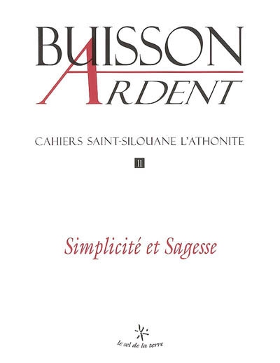 Buisson ardent-Cahiers Saint-Silouane l'Athonite, n° 11. Simplicité et sagesse