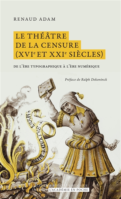 Le théâtre de la censure (XVIe et XXIe siècles) : de l'ère typographique à l'ère numérique