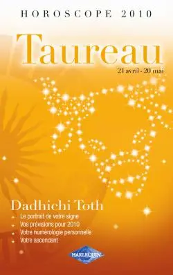 Taureau, 21 avril-20 mai : horoscope 2010