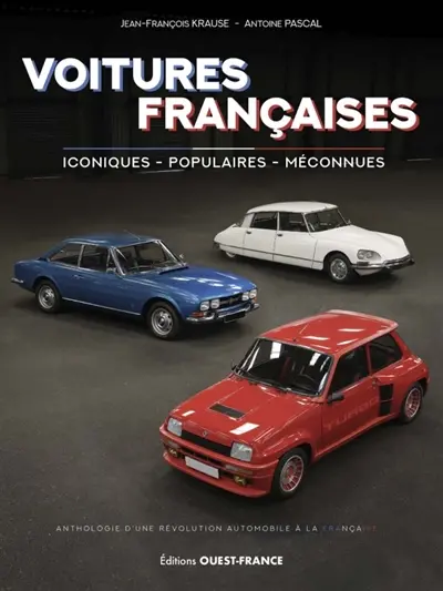 Les voitures françaises : l'album d'une histoire légendaire