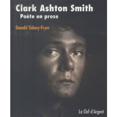 Clark Ashton Smith : poète en prose