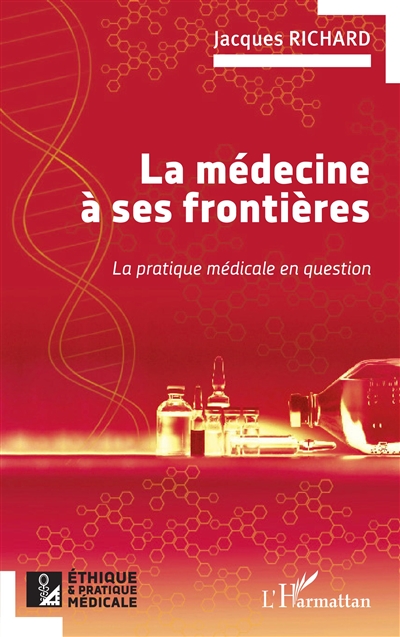 La médecine à ses frontières : la pratique médicale en question
