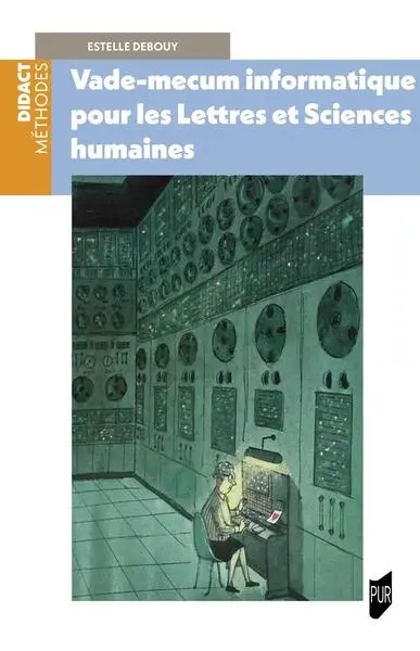 Vade-mecum informatique pour les lettres et sciences humaines