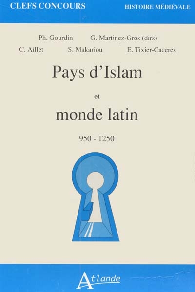 Pays d'Islam et monde latin : 950-1250