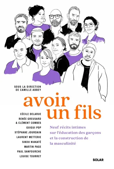 Avoir un fils : neuf récits intimes sur l'éducation des garçons et la construction de la masculinité