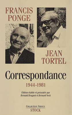 Correspondance 1944-1981 : Francis Ponge-Jean Tortel
