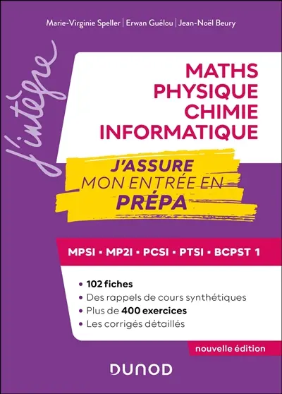 Maths, physique chimie, informatique : MPSI, MP2I, PCSI, PTSI, BCPST 1 : j'assure mon entrée en prépa Maths, physique chimie, informatique : MPSI, MP2I, PCSI, PTSI, BCPST 1 : j'assure mon entrée en prépa