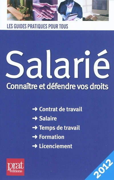 Salarié : connaître et défendre vos droits : 2012