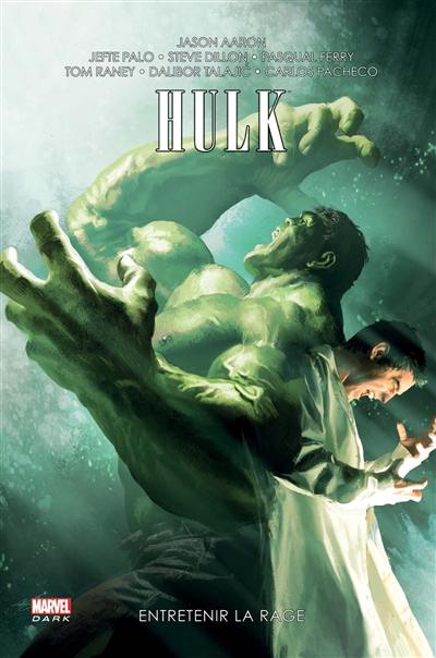 Hulk. Vol. 2. Entretenir la rage