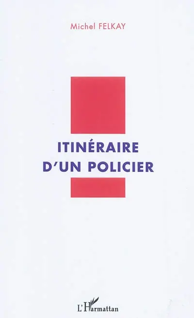 Itinéraire d'un policier