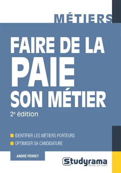 Faire de la paie son métier : identifier les métiers porteurs, optimiser sa candidature