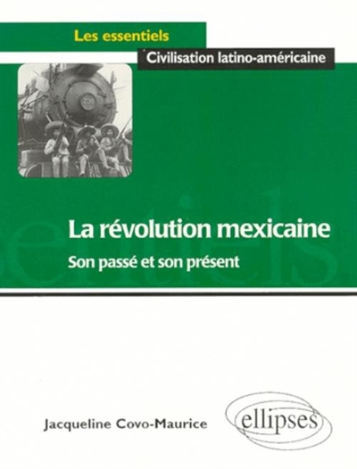La révolution mexicaine, son passé et son présent