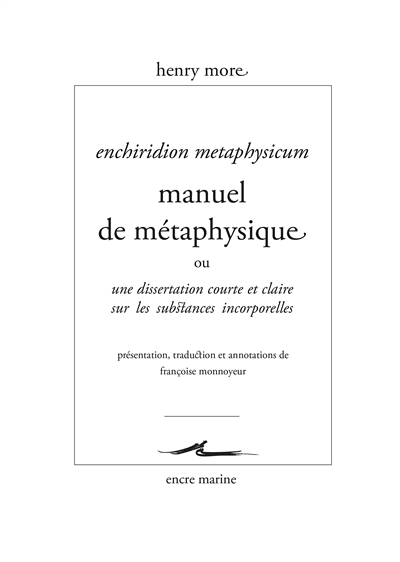 Enchiridion metaphysicum. Manuel de métaphysique ou Une dissertation courte et claire sur les substances incorporelles