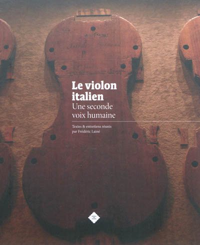 Le violon italien : une seconde voix humaine