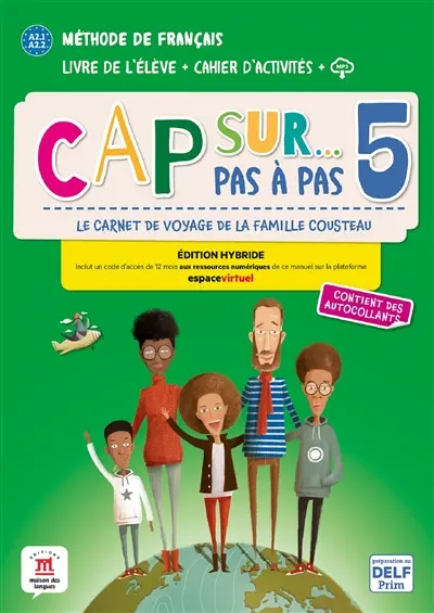 Cap sur... pas à pas, le carnet de voyage de la famille Cousteau 5 : méthode de français, A2.1-A2.2, livre de l'élève + cahier d'activités + MP3 : édition hybride