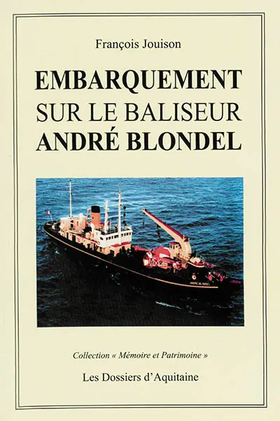 Embarquement sur le baliseur André Blondel (1933-2003)