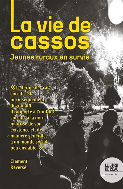 La vie de cassos : jeunes ruraux en survie
