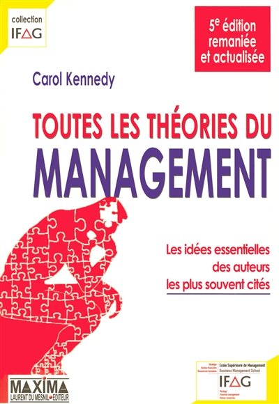 Toutes les théories du management : les idées essentielles des auteurs les plus souvent cités