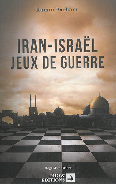 Iran-Israël : jeux de guerre