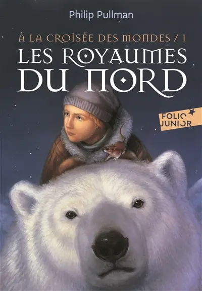 A la croisée des mondes. Vol. 1. Les royaumes du Nord
