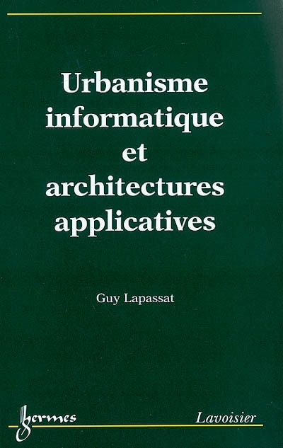 Urbanisme informatique et architectures applicatives