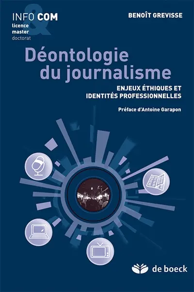 Déontologie du journalisme : enjeux éthiques et identités professionnelles